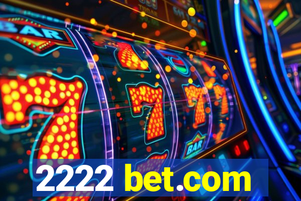 2222 bet.com